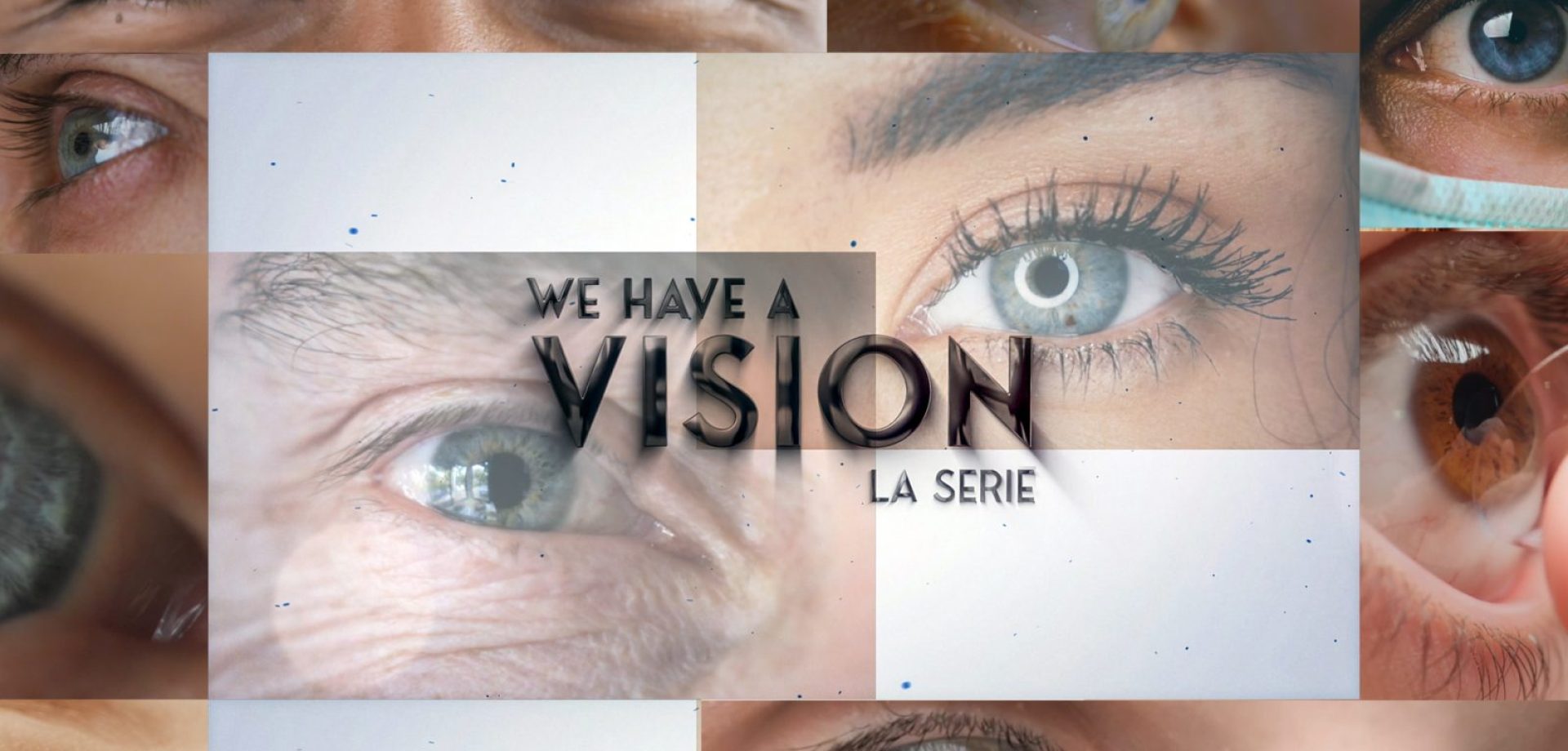 we have a vision serie